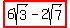 highlight%286sqrt%283%29-2sqrt%287%29%29