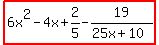 highlight%286x%5E2-4x%2B2%2F5-19%2F%2825x%2B10%29%29