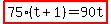highlight%2875%28t%2B1%29=90t%29