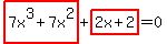 highlight%287x%5E3+%2B+7x%5E2%29+%2B+highlight%282x++%2B++2%29+=+0