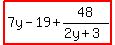highlight%287y+-+19+%2B+48%2F%282y+%2B+3%29%29