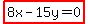 highlight%288x-15y=0%29