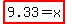 highlight%289.33=x%29