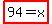highlight%2894=x%29