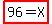 highlight%2896+=+X%29