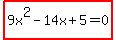 highlight%289x%5E2-14x%2B5=0%29