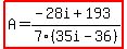 highlight%28A=%28-28i%2B193%29%2F7%2835i-36%29%29