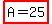 highlight%28A=25%29