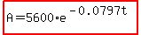 highlight%28A=5600%2Ae%5E%28-0.0797t%29%29