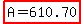 highlight%28A=610.70%29