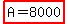 highlight%28A=8000%29
