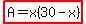 highlight%28A=x%2830-x%29%29