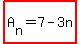 highlight%28A%5Bn%5D=7-3n%29