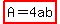 highlight%28A+=+4ab%29