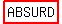 highlight%28ABSURD%29