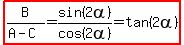 highlight%28B%2F%28A-C%29=sin%282alpha%29%2Fcos%282alpha%29=+tan%282alpha%29%29