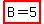 highlight%28B=5%29
