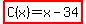 highlight%28C%28x%29=x-34%29