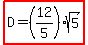 highlight%28D=%2812%2F5%29%2Asqrt%285%29%29