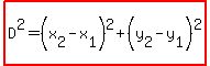highlight%28D%5E2=%28x%5B2%5D-x%5B1%5D%29%5E2%2B%28y%5B2%5D-y%5B1%5D%29%5E2%29