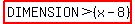 highlight%28DIMENSION%3E%28x-8%29%29