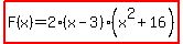 highlight%28F%28x%29=2%28x-3%29%28x%5E2%2B16%29%29