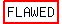 highlight%28FLAWED%29
