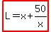 highlight%28L=x%2B50%2Fx%29