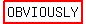 highlight%28OBVIOUSLY%29