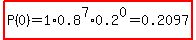 highlight%28P%280%29=1%2A0.8%5E7%2A0.2%5E0=0.2097%29