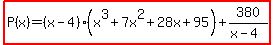 highlight%28P%28x%29=%28x-4%29%28x%5E3%2B7x%5E2%2B28x%2B95%29%2B380%2F%28x-4%29%29