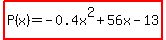 highlight%28P%28x%29=-0.4x%5E2%2B56x-13%29