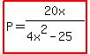 highlight%28P=20x%2F%284x%5E2-25%29%29