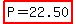 highlight%28P=22.50%29