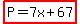highlight%28P+=+7x%2B67%29