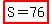 highlight%28S=76%29