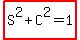 highlight%28S%5E2%2BC%5E2=1%29