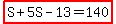 highlight%28S+%2B+5S+-+13+=+140%29