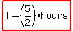 highlight%28T=%285%2F2%29hours%29