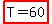 highlight%28T=60%29