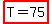highlight%28T=75%29