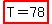 highlight%28T=78%29