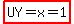 highlight%28UY=x=1%29