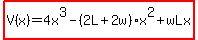highlight%28V%28x%29=4x%5E3-%282L%2B2w%29x%5E2%2BwLx%29