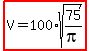 highlight%28V=100%2Asqrt%2875%2Fpi%29%29