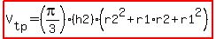 highlight%28V%5Btp%5D=%28pi%2F3%29%28h2%29%28r2%5E2%2Br1%2Ar2%2Br1%5E2%29%29%29