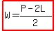 highlight%28W=%28P-2L%29%2F2%29