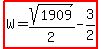 highlight%28W=sqrt%281909%29%2F2-3%2F2%29