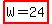 highlight%28W+=+24%29