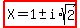 highlight%28X=1%2B-+i%2Asqrt%282%29%29